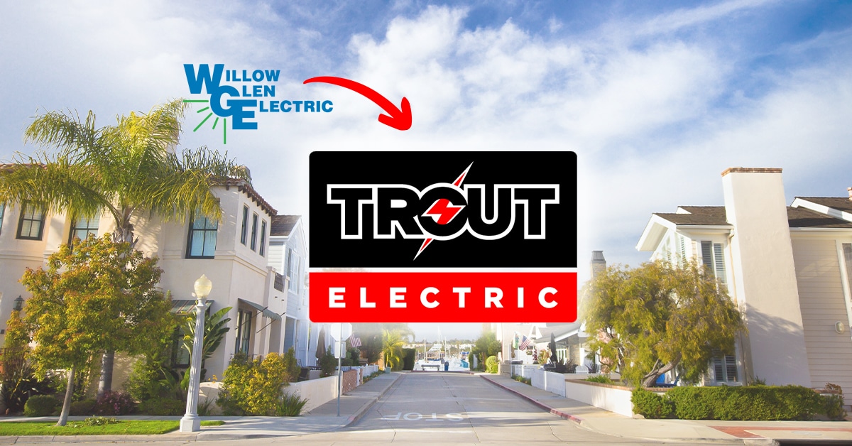 Willow Glen Electric logo with Trout Electric branding on a residential street background.